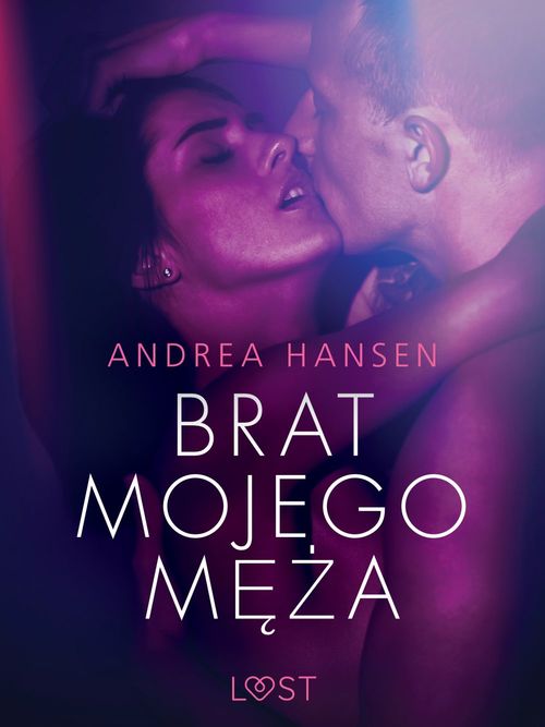Couverture ebook de Brat mojego meza - opowiadanie erotyczne, de Andrea Hansen