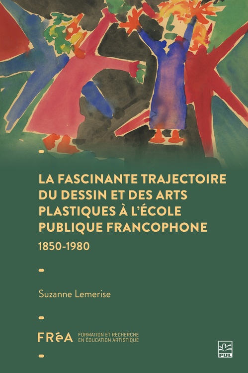 Couverture ebook de Fascinante trajectoire du dessin et des arts plastiques à l´école publique francophone, de Suzanne Lemerise