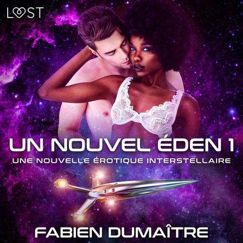 audiobook cover of Un nouvel Éden 1 - Une nouvelle érotique interstellaire, by Fabien Dumaitre