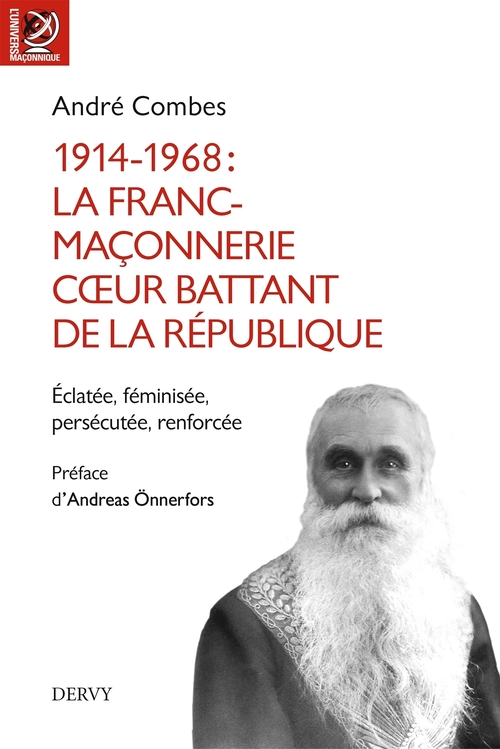 Couverture ebook de 1914-1968 La franc-maçonnerie, coeur battant de la République - Éclatée, féminisée, persécutée, renf, de André Combes