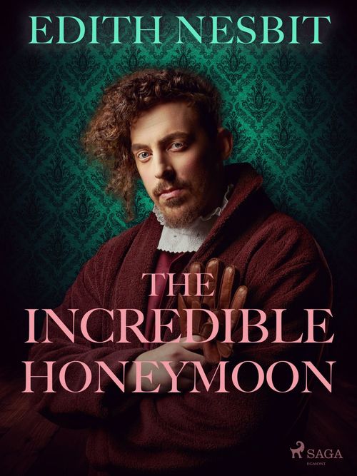 ebook cover of The Incredible Honeymoon, by Edith Nesbit
