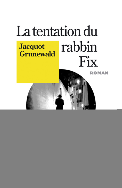 ebook cover of La Tentation du rabbin Fix, by Jacquot Grunewald
