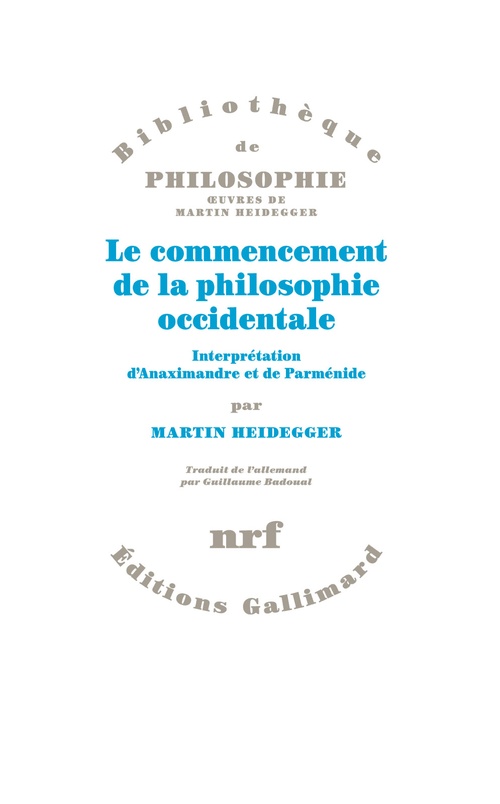 Couverture ebook de Le commencement de la philosophie occidentale. Interprétation d'Anaximandre et de Parménide, de Martin Heidegger