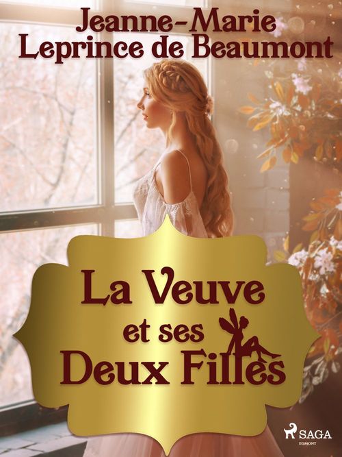 ebook cover of La Veuve et ses Deux Filles, by Madame Leprince  De Beaumont