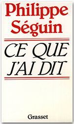 Couverture ebook de Ce que j'ai dit, de Philippe Séguin