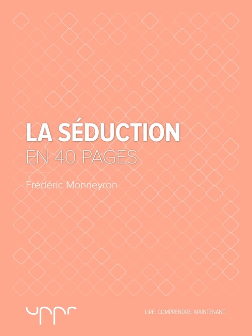 ebook cover of La séduction  - En 40 pages, by Frédéric Monneyron