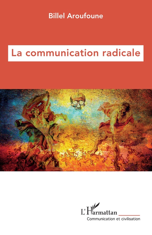 ebook cover of La communication radicale, by Billel Aroufoune