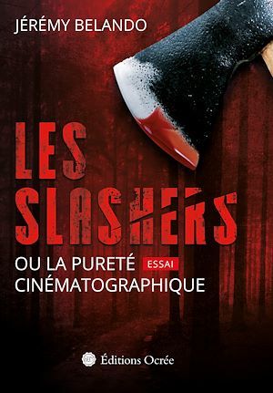 Couverture ebook de Les slashers ou la pureté cinématographique, de Jérémy Belando