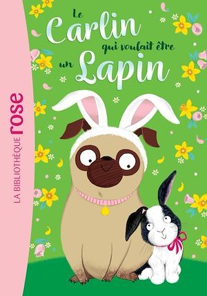 ebook cover of Le carlin qui voulait être... 03 - Un lapin, by Bella Swift