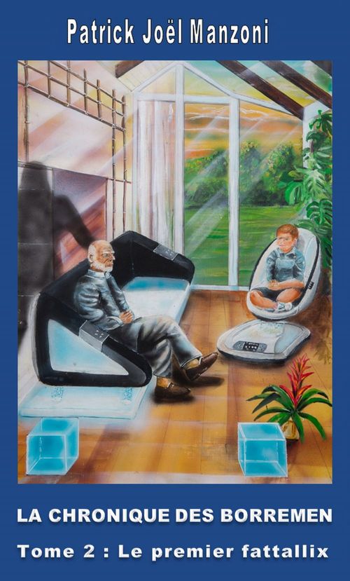 Couverture ebook de La chronique des Borremen - Tome 2 :  Le premier fattallix, de Patrick Joel Manzoni
