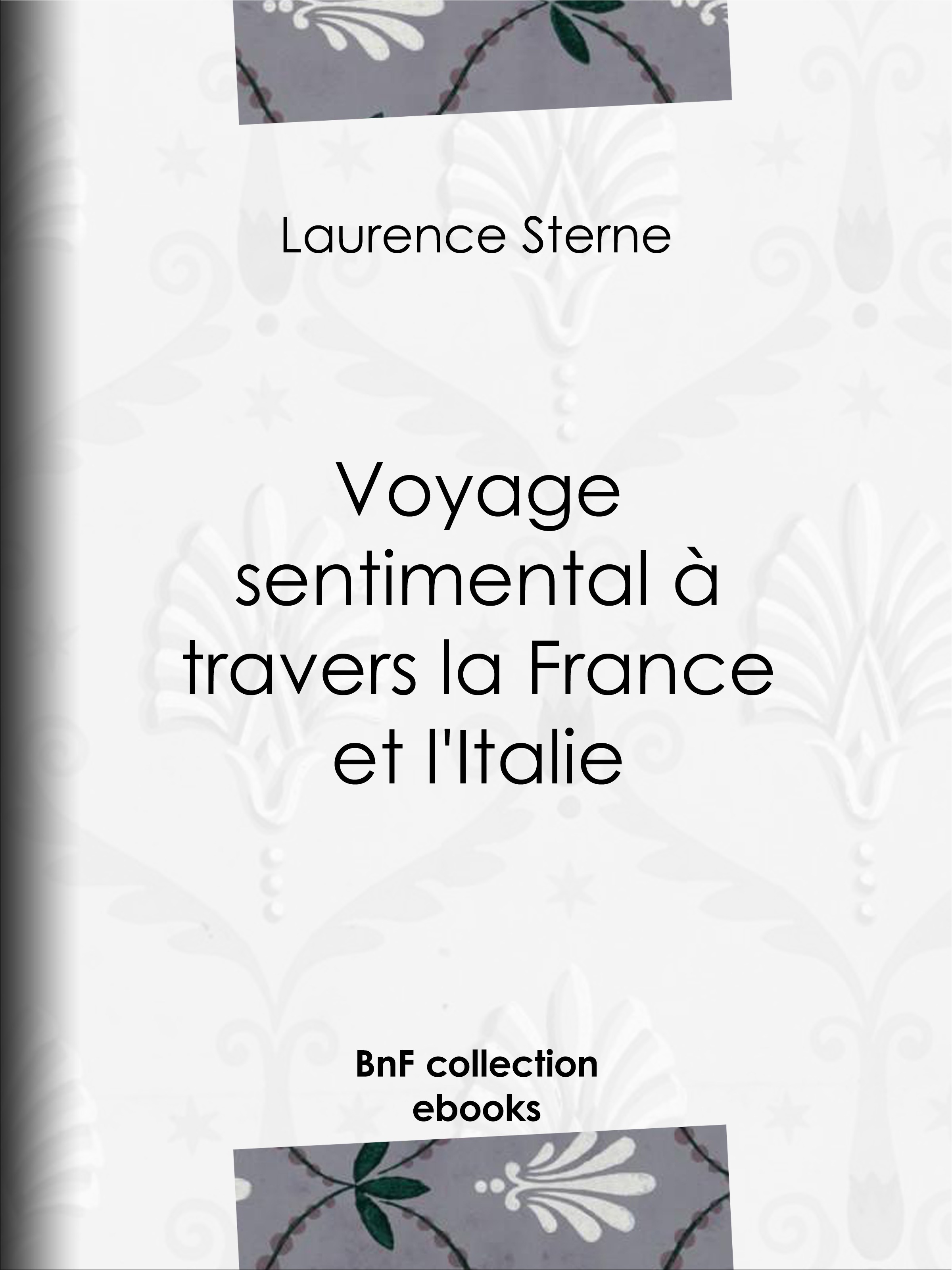 Couverture ebook de Voyage sentimental à travers la France et l'Italie, de Laurence Sterne