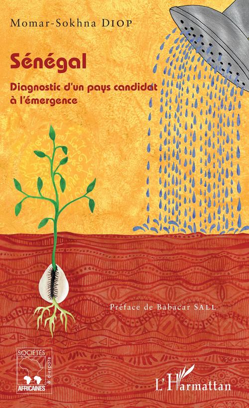 Couverture ebook de Sénégal. Diagnostic d'un pays candidat à l'émergence, de Momar sokhna Diop