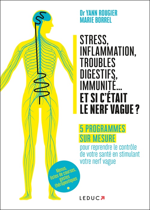Couverture ebook de Stress, inflammation, troubles digestifs, immunité... et si c´était le nerf vague ?, de Marie Borrel, Yann Rougier