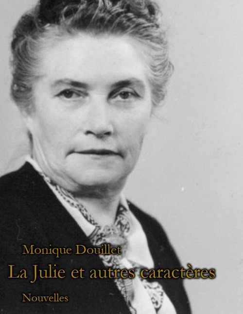 ebook cover of La Julie et autres caractères, by Monique Douillet
