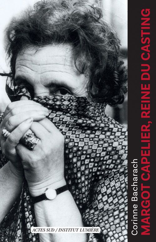 Couverture ebook de Margot Capelier, reine du casting (1910-2007), de Corinne Bacharach
