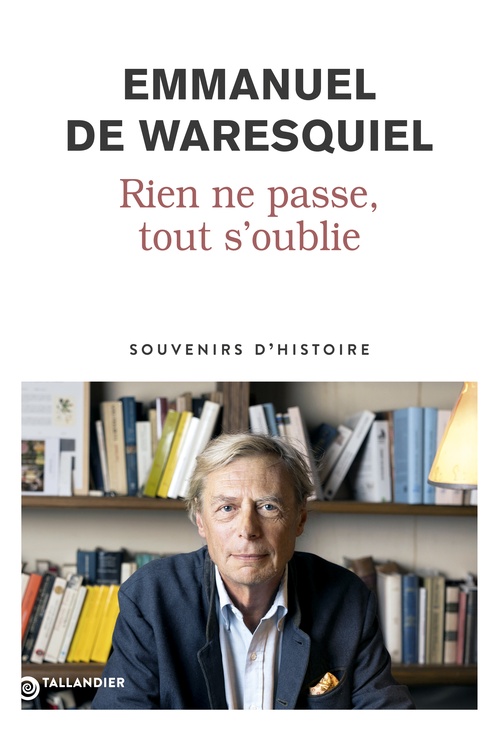 Couverture ebook de Rien ne passe, tout s'oublie, de Emmanuel de Waresquiel