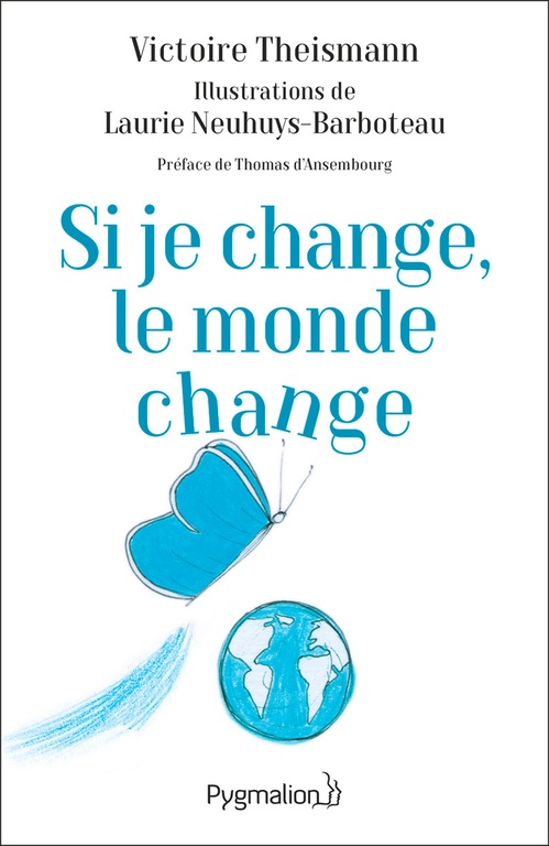 ebook cover of Si je change, le monde change, by Laurie Neuhuys-barboteau, Victoire Theismann