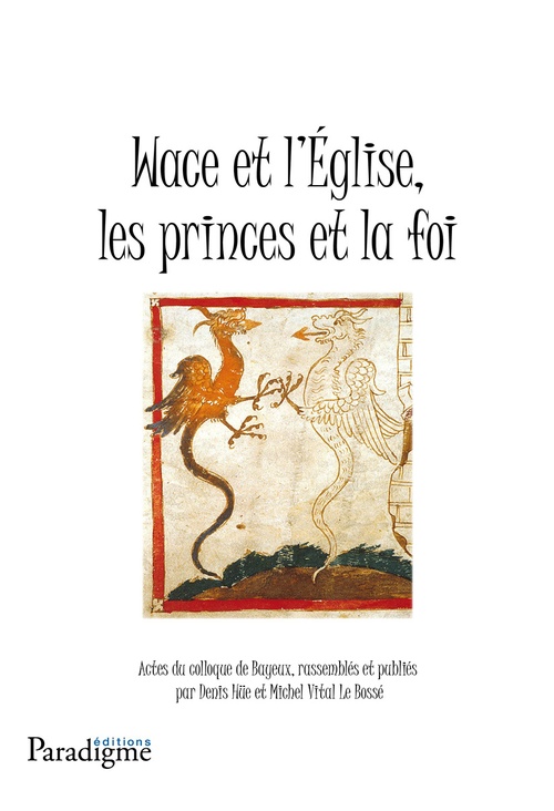 Couverture ebook de Wace et l'église, les princes de la foi, de Denis Hüe, Michel Vital le Bosse