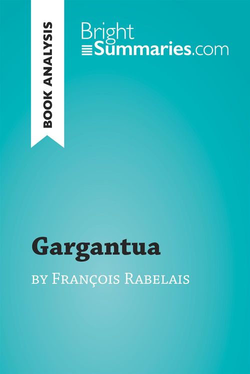ebook cover of Gargantua by François Rabelais (Book Analysis), by Bright Summaries