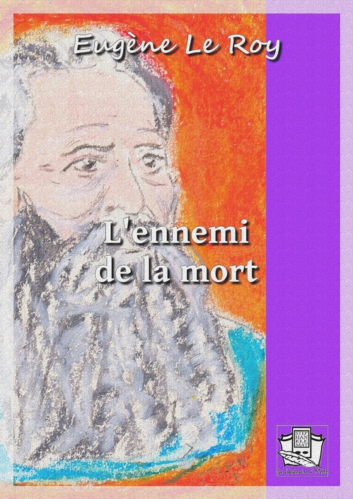 Couverture ebook de L'ennemi de la mort, de Eugène le Roy
