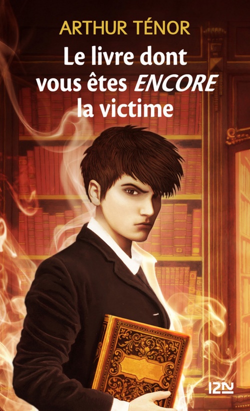 ebook cover of Le livre dont vous êtes encore la victime, by Arthur Ténor