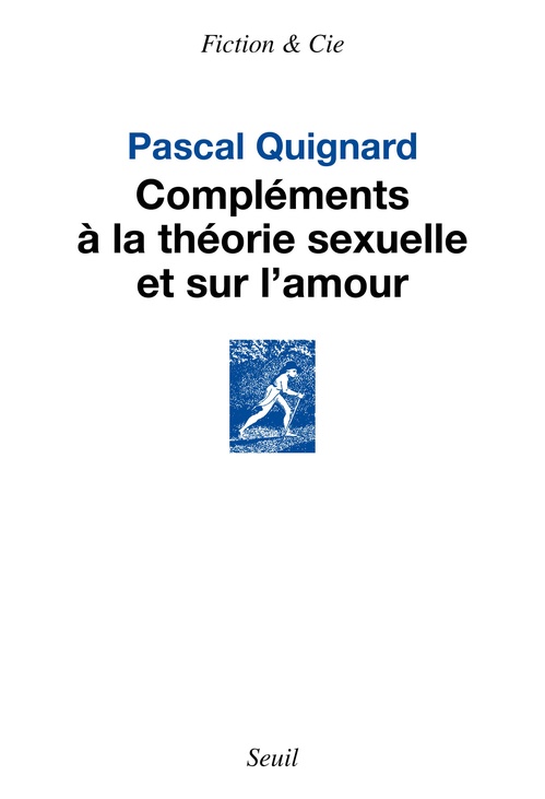 ebook cover of Compléments à la théorie sexuelle et sur l´amour, by Pascal Quignard