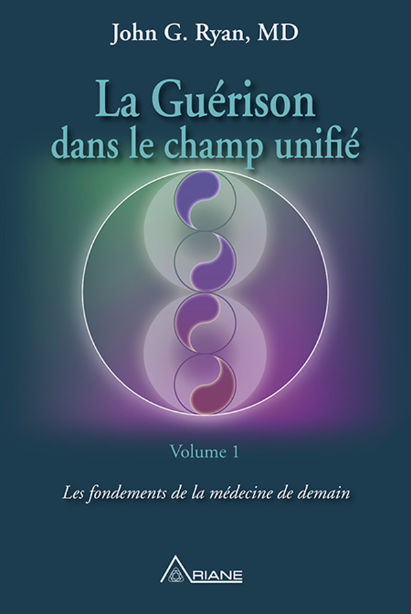 ebook cover of La guérison dans le champ unifié, Volume 1, by John G. Ryan
