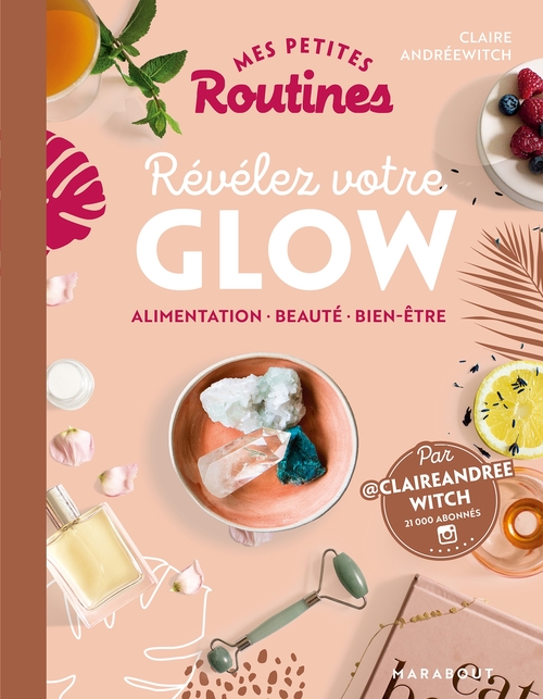 Couverture ebook de Mes petites routines - Beauté Glow, de Claire Andréwitch