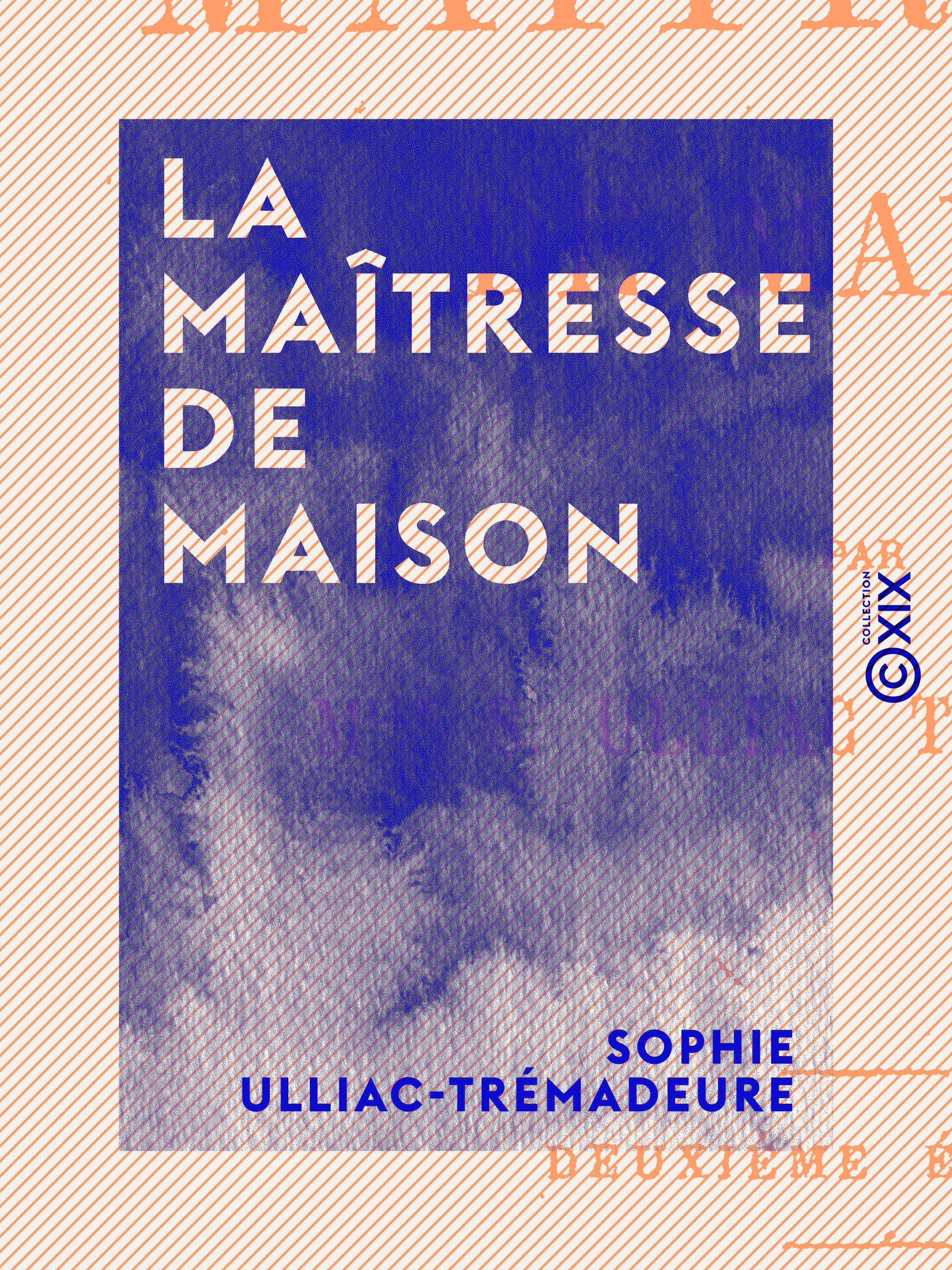 Couverture ebook de La Maîtresse de maison, de Sophie Ulliac-Tremadeure
