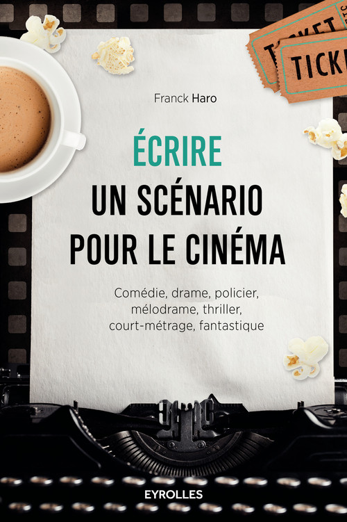 ebook cover of Ecrire un scénario pour le cinéma, by Franck Haro