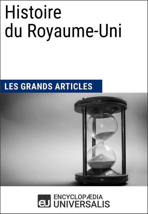 ebook cover of Histoire du Royaume-Uni, by EncyclopæDia Universalis, Les Grands Articles