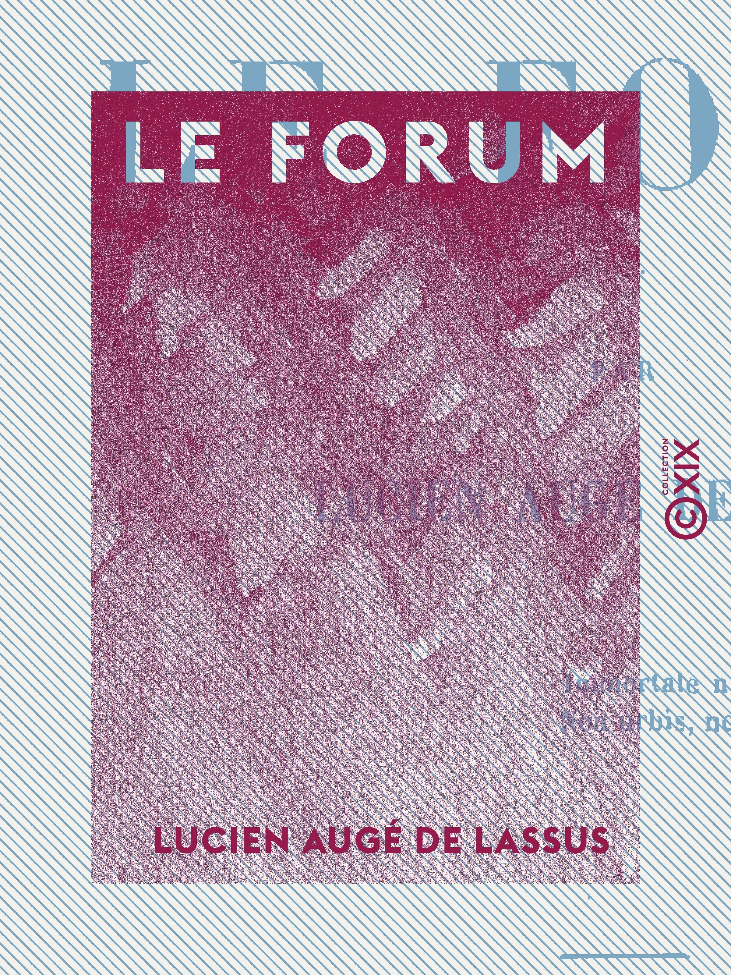 Couverture ebook de Le Forum, de Lucien Auge De Lassus