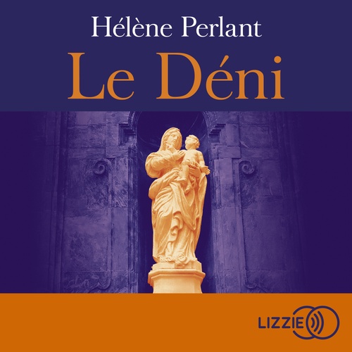 audiobook cover of Le Déni, by Hélène Perlant