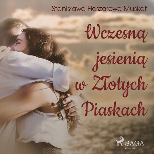 Couverture audiobook de Wczesna jesienia w Zlotych Piaskach , de Stanislawa Fleszarowa-Muskat