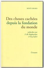 Couverture ebook de Des choses cachées depuis la fondation du monde, de René Girard