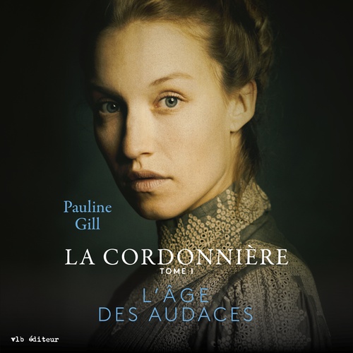 Couverture audiobook de La cordonnière Tome 1, de Pauline Gill