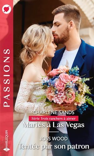 Couverture ebook de Mariés à Las Vegas - Tentée par son patron, de Charlene Sands, Joss Wood