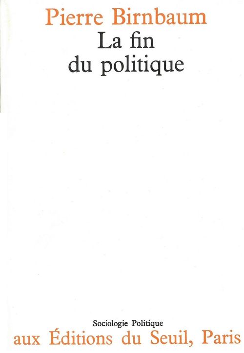 ebook cover of La Fin du politique, by Birnbaum Pierre