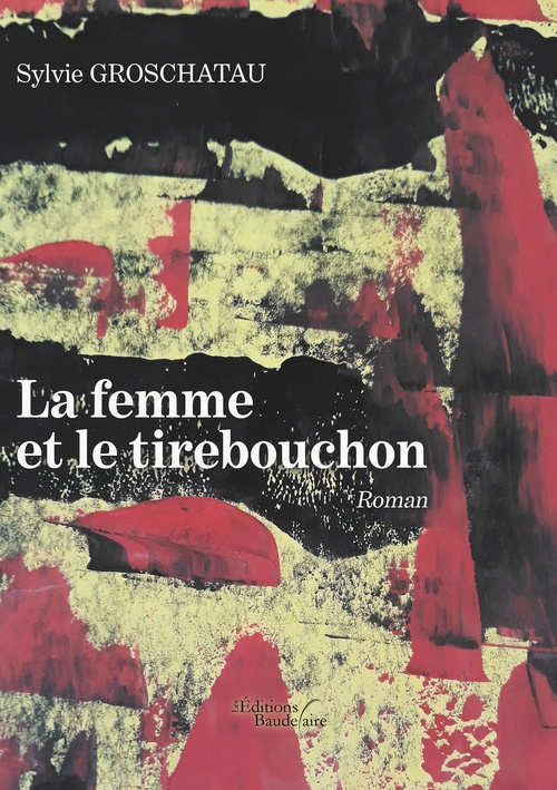 Couverture ebook de La femme et le tirebouchon, de Sylvie Groschatau