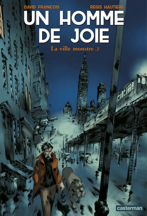 Couverture ebook de Un homme de joie (Tome 2) - La ville monstre, de David François, Régis Hautière