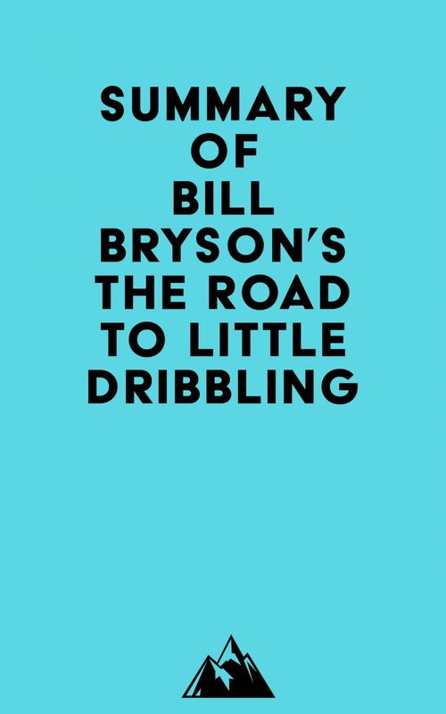 ebook cover of Summary of Bill Bryson's The Road to Little Dribbling, by Everest Media