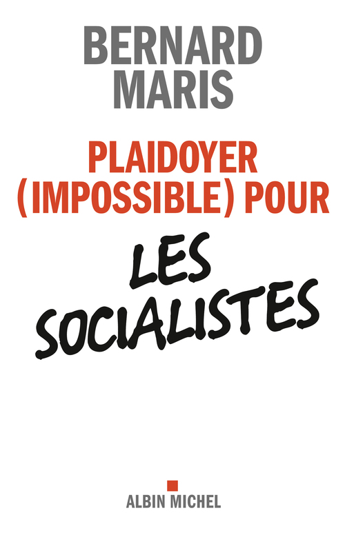 Couverture ebook de Plaidoyer (impossible) pour les socialistes, de Bernard Maris