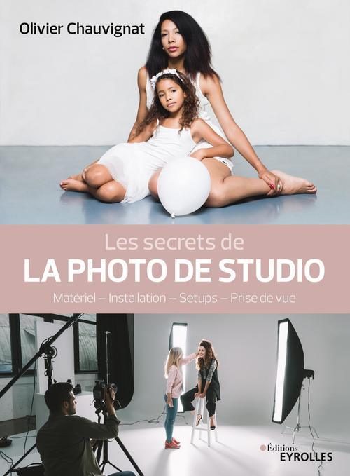 Couverture ebook de Les secrets de la photo de studio, de Olivier Chauvignat
