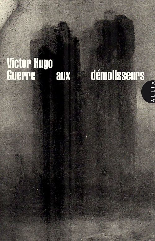 Couverture ebook de Guerre aux démolisseurs, de Victor Hugo