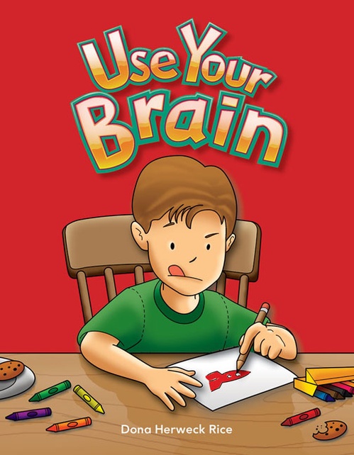 ebook cover of Use Your Brain, by Dona Herweck Rice