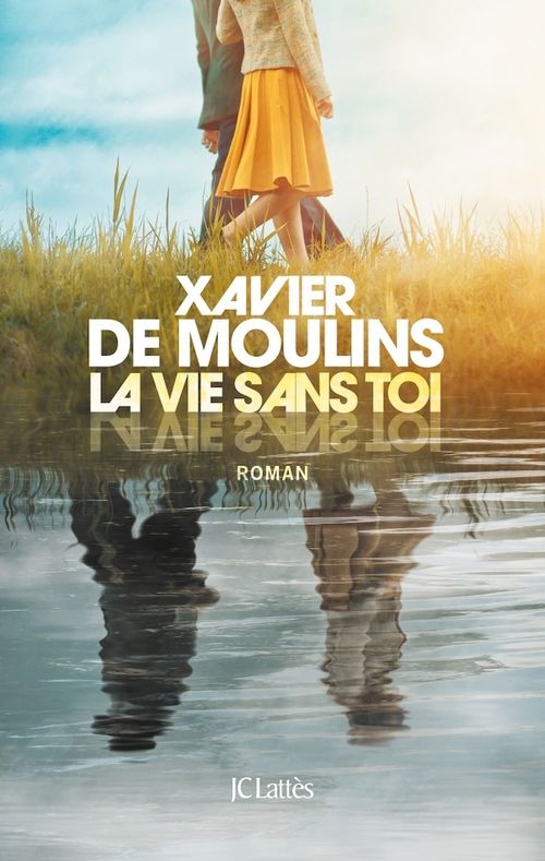 ebook cover of La vie sans toi, by Xavier Moulins