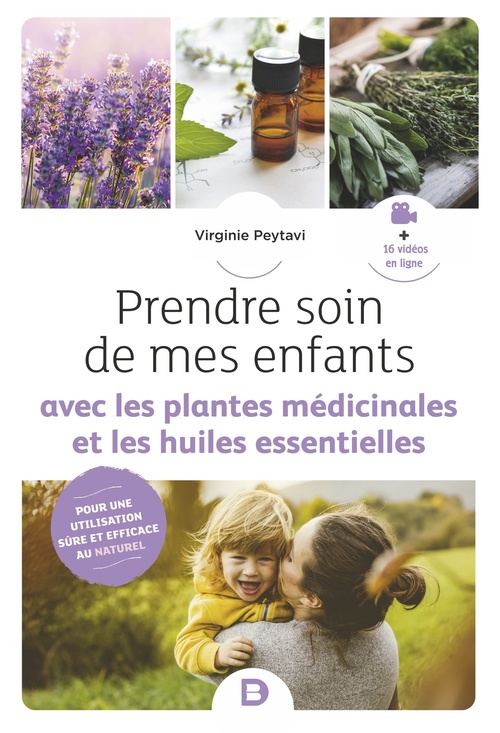 ebook cover of Prendre soin de mes enfants avec les plantes médicinales et les huiles essentielles, by Virginie Peytavi