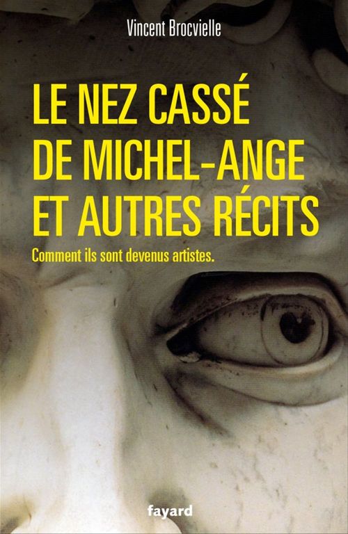Couverture ebook de Le nez cassé de Michel-Ange et autres récits, de Vincent Brocvielle