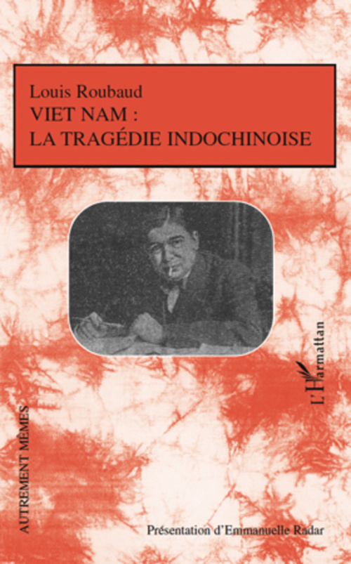 Couverture ebook de Viêt-Nam: La tragédie indochinoise, de Louis Roubaud