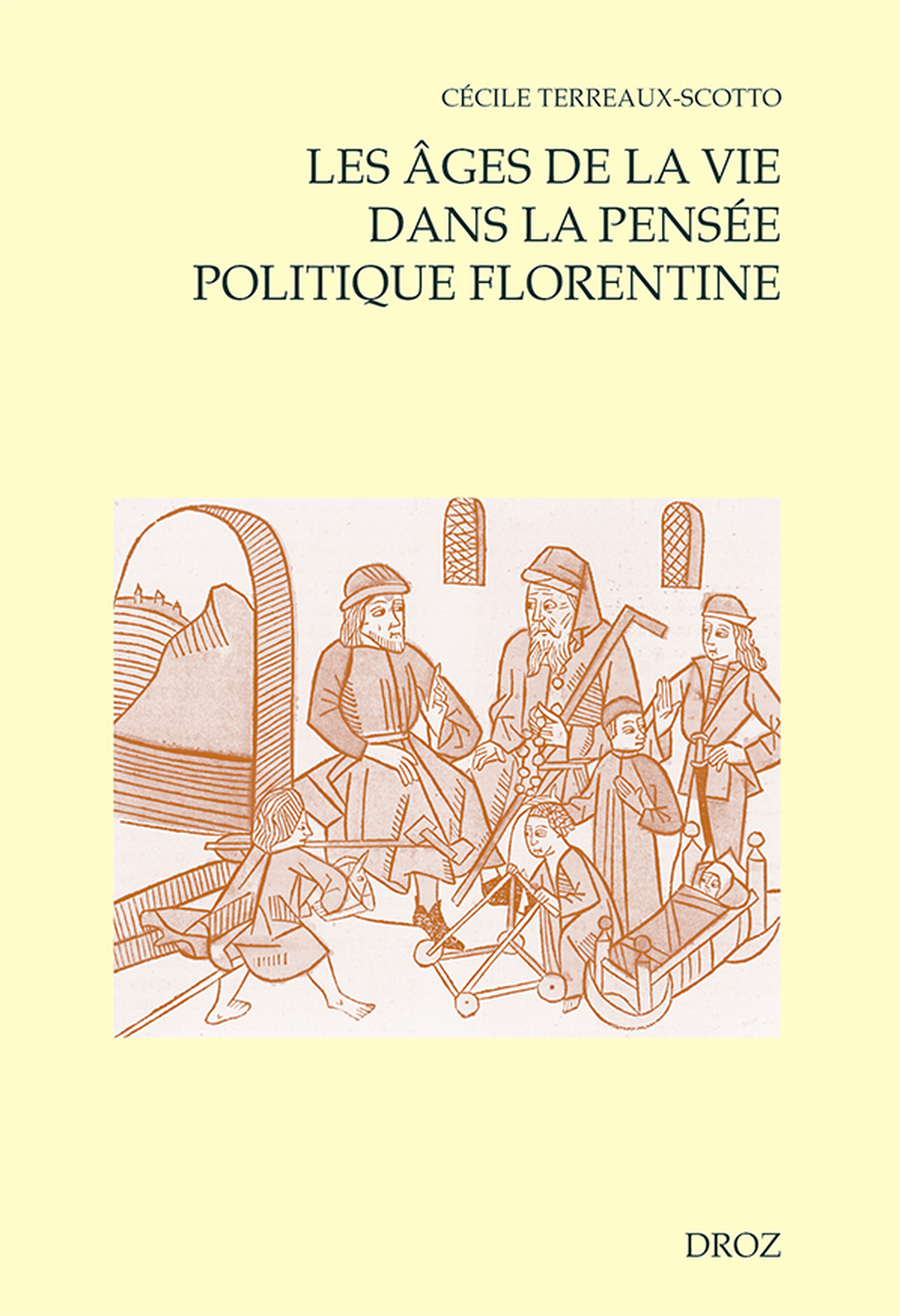 ebook cover of Les âges de la vie dans la pensée politique florentine (ca 1480-1532), by Terreaux-Scotto Ceci